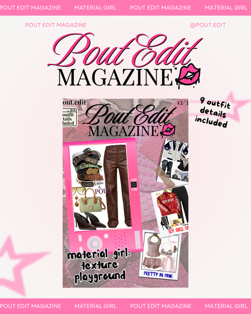 Pout Edit Magazine - Material Girl (Texture Playground)